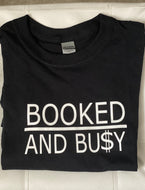 Booked & Bu$y T-Shirt