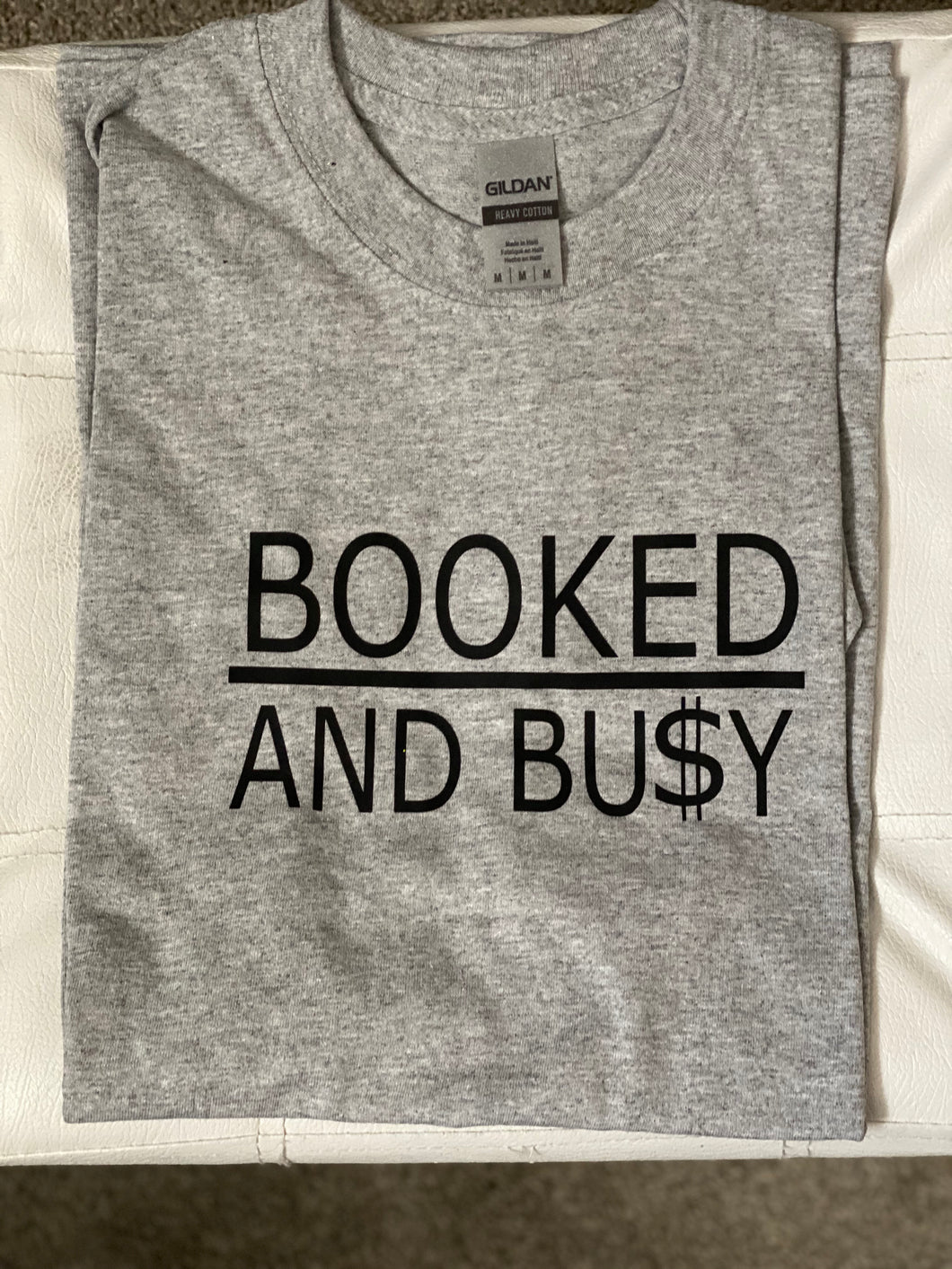 Booked & Bu$y T-Shirts