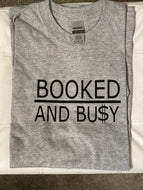 Booked & Bu$y T-Shirts